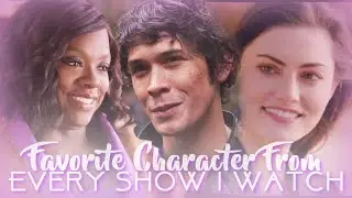 Favorite Character from Every Show I Watch Updated (Instagram Edits)
