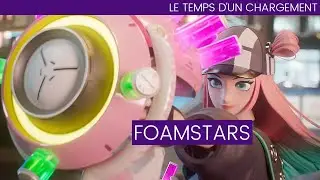 Foamstars le Temps d'un Chargement (Vid&eacute;o Test court)