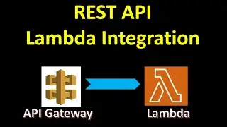 Create REST API with Lambda Integration Step by Step Tutorial