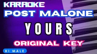 Post Malone - Yours (Piano Karaoke) - Original Key of F - Hi Male