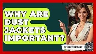 Why Are Dust Jackets Important? - The Collectibles Guide
