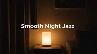 Smooth Instrumental Music for Late Night Relaxation, Calm Mood and Stress Free Atmosphere