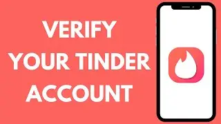 How to Get Verified on Tinder (2023)