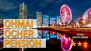 Ohmai Ocher Pension hotel review | Hotels in Yeosu | Korean Hotels