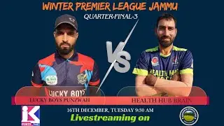 Quarter-final 3 | Health Hub Brain vs Lucky Boys Punzwah | Winter Premier League Jammu |