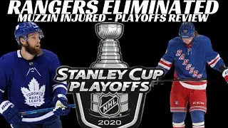 NY Rangers Eliminated, Muzzin Serious Injury- 2020 NHL Playoffs Review