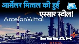Arcelor Mittal bought Essar Steel
