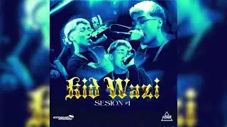 KID WAZI SESSION #1 🙉🙊🙈 After Mix@Titoyons@Ezequielramos_ok