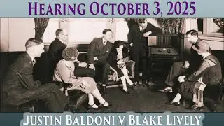 Wayfarer v Blake Lively Hearing October 3, 2025 re: Fighting for the Fed Gov Right to File an MJOP