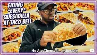 Пробуем все виды кесадильи в Taco Bell | Кулинарный челлендж от Taco Bell