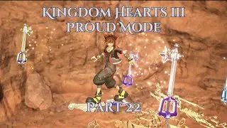 The Keyblade War, Take 2 | KH3 Proud Mode, Pt. 22