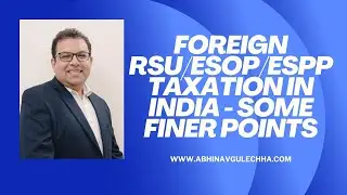 Foreign RSU/ESOP/ESPP taxation in India - Some finer points