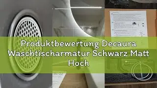 Produktbewertung Decaura Waschtischarmatur Schwarz Matt Hoch Wasserhahn Bad Badezimmer Waschbecken A
