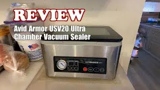 Обзор вакуумного упаковщика Avid Armor USV20 Ultra Chamber Vacuum Sealer (2026 г.)