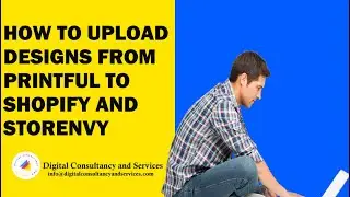 How to upload designs from Printful to Shopify and Storenvy