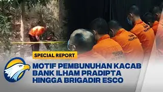 Metro This Week - Motif Pembunuhan Kacab Bank Ilham Pradipta hingga Brigadir Esco