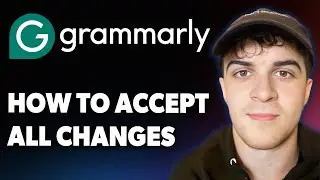 How to Accept All Changes in Grammarly [2025 Full Guide]