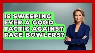 Is Sweeping Ever A Good Tactic Against Pace Bowlers? - Go-To Cricket Guide