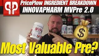 Most Valuable Pre Workout? | InnovaPharm MVPre 2.0 Breakdown!