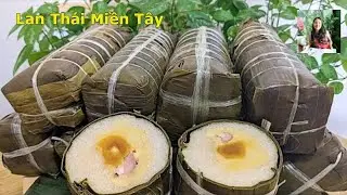 Bánh Tét | Nhanh Hơn HẤP | Nhanh Hơn Nồi Áp Suất Điện | Bánh Tét Miền Tây [LAN THÁI MIỀN TÂY]