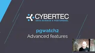 Advanced Features | MONITORING POSTGRESQL - Tor de pgwatch2