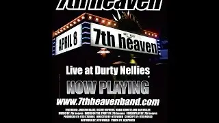 7th heaven - Live at Durty Nellies - April 8, 2005