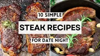 10 Simple Steak Recipes for Date Night |  Easy Valentine's Day Dinner #SteakRecipes #EasyDinnerIdeas