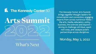 Arts Summit 2022 Part 1