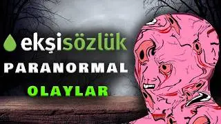 Ekşi S&ouml;zl&uuml;k Paranormal Olaylar