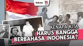 Kenapa Kita Harus Bangga Berbahasa Indonesia? | 15 Indonesia