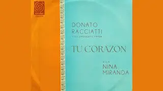 Tu Coraz&oacute;n - Donato Racciatti canta Nina Miranda