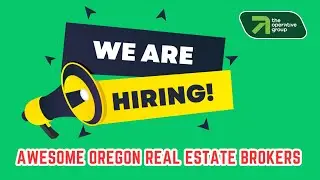 Now Hiring AWESOME Oregon Real Estate Agents For BIG OPPORTUNITY!