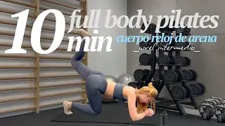 10MIN PILATES CINTURA RELOJ DE ARENA (sin material) nivel intermedio entreno de cuerpo completo