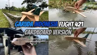 Garuda Indonesia Flight 421 Incident (Cradboard Version)