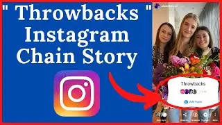 How to do Throwbacks Instagram Chain Story | Add Yours Viral Sticker