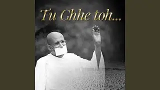 Tu Chhe Toh...