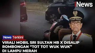 Aksi Tak Sopan! Rombongan &ldquo;Tot Tot Wuk Wuk&rdquo; Salip Mobil Sri Sultan HB X | iNews Terkini (11/10)