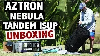 Aztron NEBULA Tandem Paddle Board Unboxing (2019 iSUP)