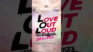 LOVE OUT LOUD FAN FEST 2023 : LOVOLUTION | MORE INFORMATION SOON #LOLFanFest2023