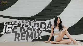 Jee Karda (Remix) || DJ Ankit Rohida | Singh Is Kinng | Akshay Kumar | Katrina Kaif | House Music