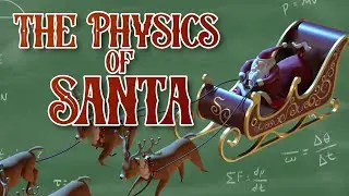 The Physics of Santa