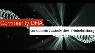 SWPRE Fredericksburg Sandcastle 2 Subdivision Community DNA
