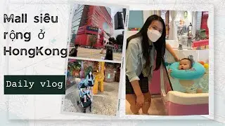 Một ngày thư giãn của em bé tại Mall siêu to ở HongKong - Megabox 2022