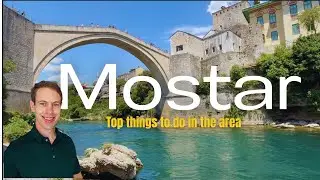 Why Mostar Is So Underrated + Best Things to Do Nearby