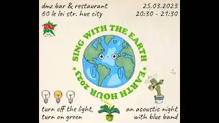Hưởng ứng giờ tr&aacute;i đất 2023 tại Dmz Bar-  EARTH HOUR 2023