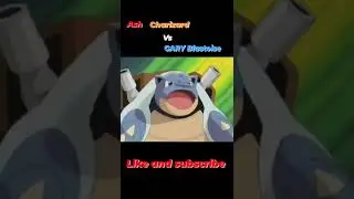 Ash Charizard VS Gary Blastoise #pokemon #shortvideo #short