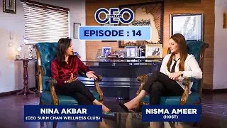 Ms. Nina Akbar – CEO of Sukh Chan Wellness Club | Meet The CEO | Discover Pakistan TV