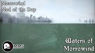 Morrowind Mod of the Day - Waters of Morrowind Showcase