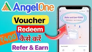 Angel One Refer and Earn | Angel One Voucher Redeem Kaise Kare | Angel One Ka Voucher Kaise Use Kare