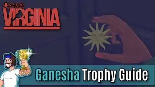 Virginia - Ganesha Trophy Guide (Virginia Platinum Trophy Guide)